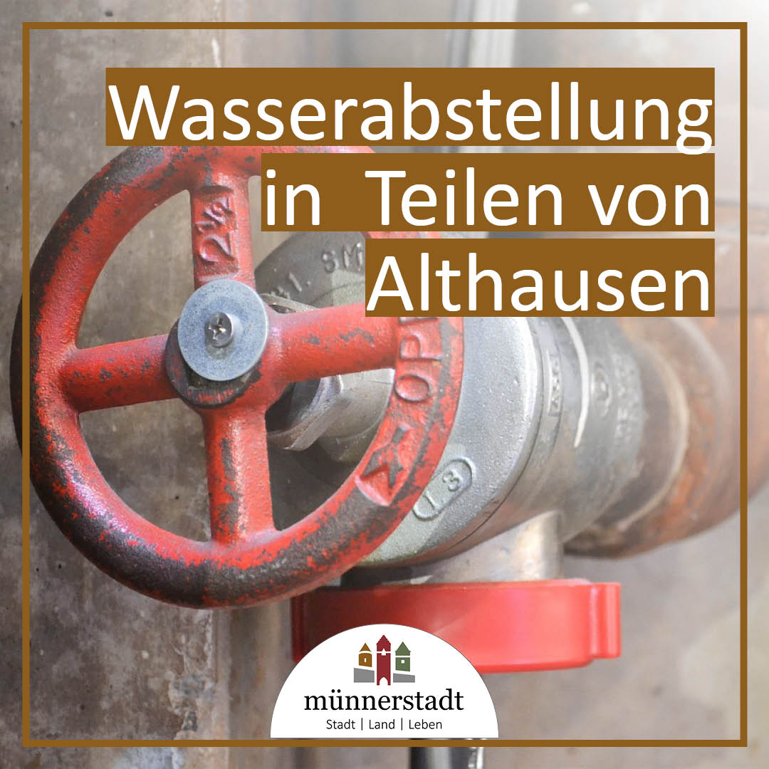 Wasserabstellung in Bereichen von Althausen